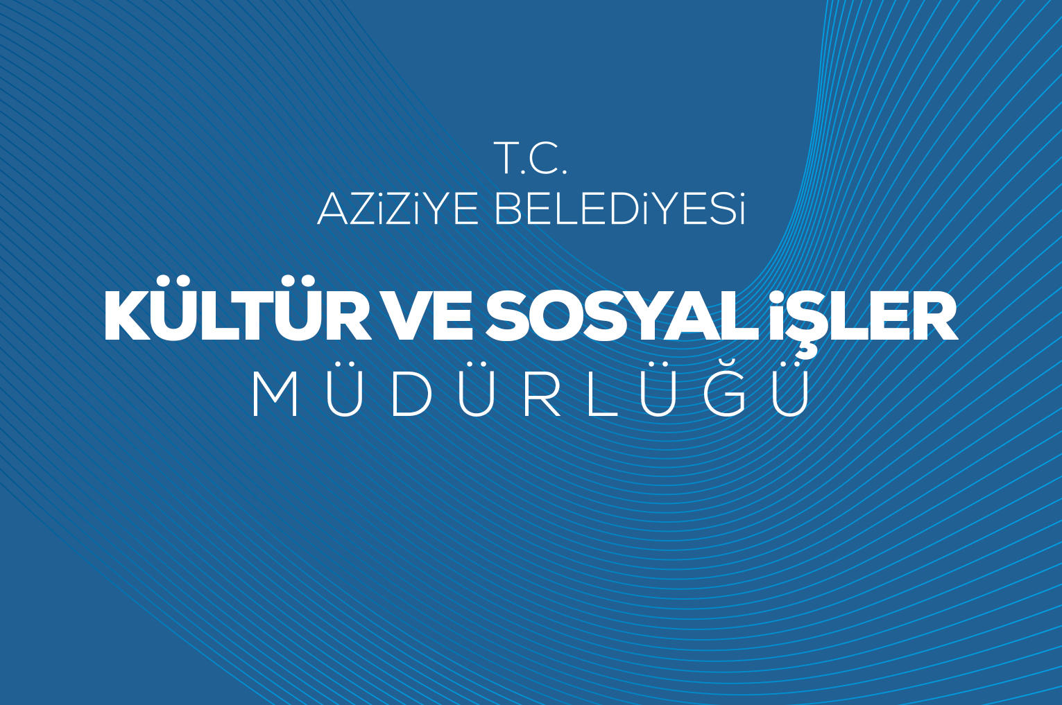 Kültür ve Sosyal İşler Müdürlüğü