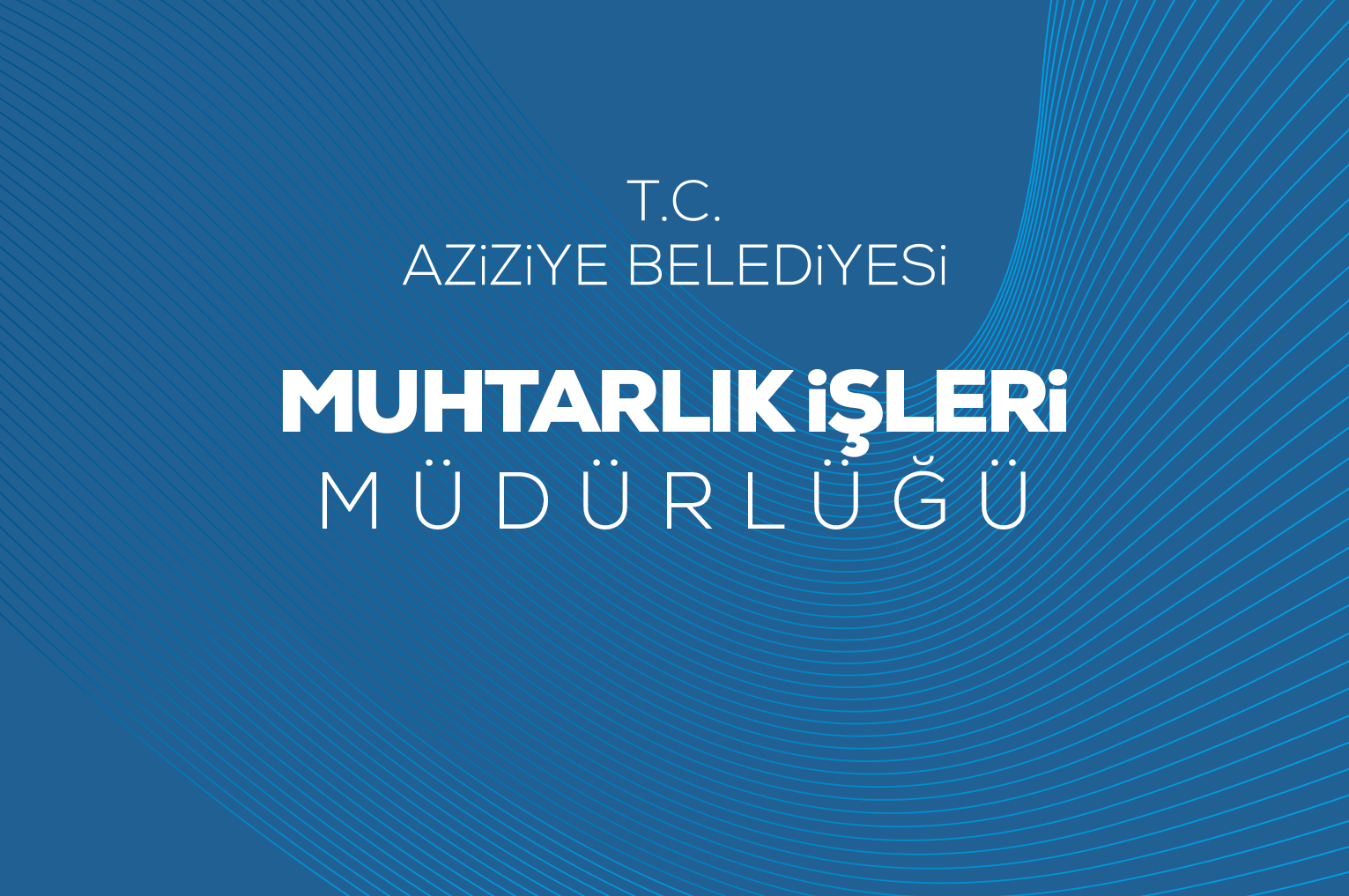 Muhtarlık İşleri Müdürlüğü